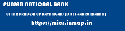 PUNJAB NATIONAL BANK  UTTAR PRADESH UP KAYAMGANJ (DISTT-FARRUKHABAD)   micr code